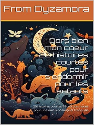 cover image of Dors bien mon coeur 20 histoires courtes pour s'endormir pour les enfants